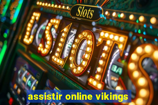 assistir online vikings